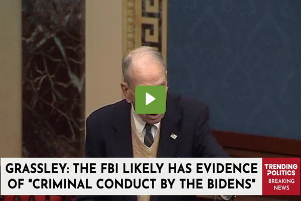 BREAKING: Sen. Grassley Says FBI Has Evidence of ‘Potential Criminal Conduct’ by Biden Family