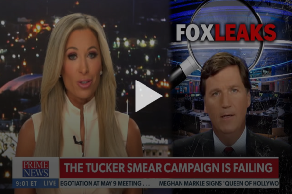 REPORT – Tucker Carlson Gearing Up to Attack Fox News: ‘He Wants His Freedom’